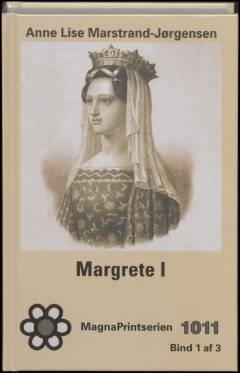 Margrete I. Bind 1 (Stor skrift)