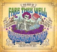 The best of Fare thee well : celebrating the 50 years of Grateful Dead
