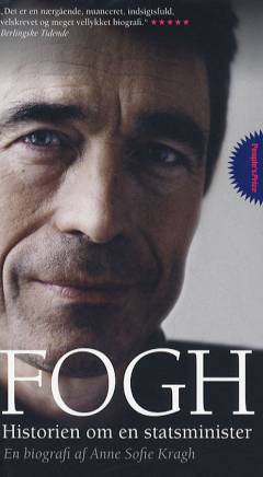 Fogh - historien om en statsminister : en biografi