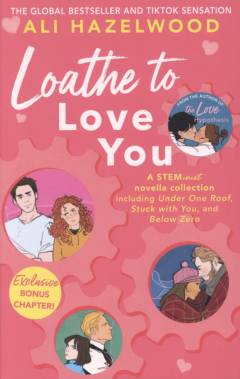 Loathe to love you