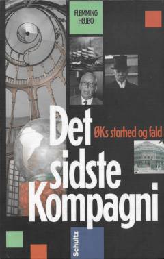 Det sidste kompagni : ØKs storhed og fald