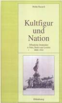Kultfigur und Nation : öffentliche Denkmäler in Paris, Berlin und London, 1848-1914