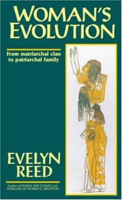 Woman's evolution : from matriarchal clan to patriarchal family