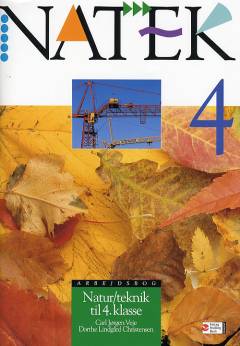 Natek 4 : elevbog : natur/teknik til 4. klasse -- Arbejdsbog