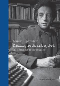 Kærlighedsarbejdet : en erindringsfortælling
