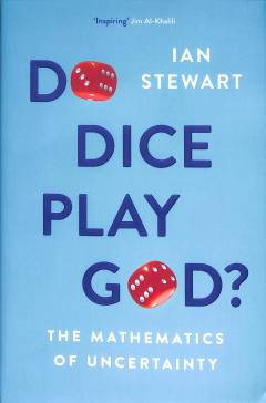 Do dice play God? : the mathematics of uncertainty