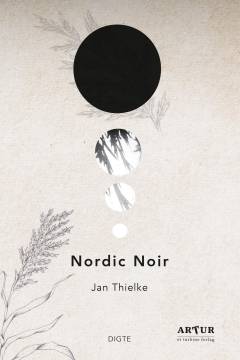 Nordic noir : 54 digte og en novelle