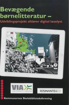 Bevægende børnelitteratur : udviklingsprojekt afslører digital læselyst