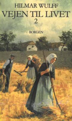 Vejen til livet (Samlet udgave). Bind 2