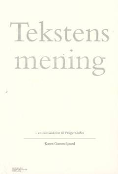 Tekstens mening : en introduktion til Pragerskolen