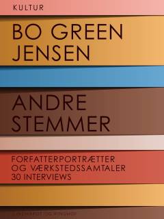 Andre stemmer : forfatterportrætter og værkstedssamtaler : 30 interviews
