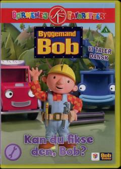 Byggemand Bob - kan du fikse den, Bob?