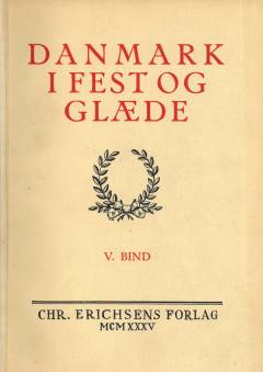 Danmark i Fest og Glæde. 5 : Tiden 1870-1914