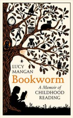 Bookworm : a memoir of childhood reading