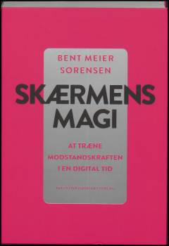 Skærmens magi : at træne modstandskraften i en digital tid