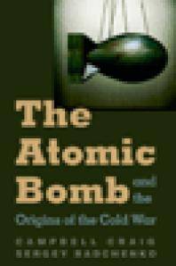 The atomic bomb and the origins of the cold war