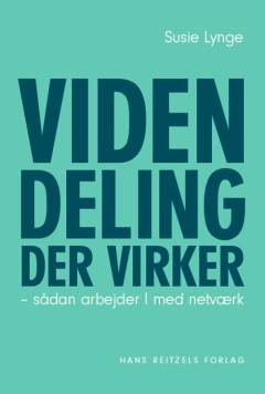 Videndeling der virker : sådan arbejder I med netværk