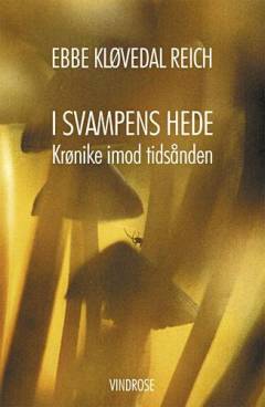 I svampens hede : krønike imod tidsånden