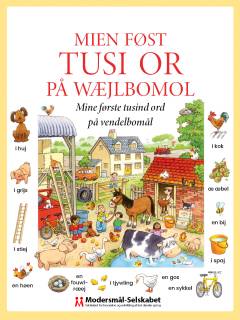 Mien føst tusi or på wæjlbomol : mine første tusind ord på vendelbomål