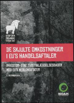 De skjulte omkostninger i EU's handelsaftaler : investor-stat tvistbilæggelsessager mod EU's medlemsstater