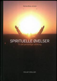 Spirituelle øvelser - til din personlige udvikling