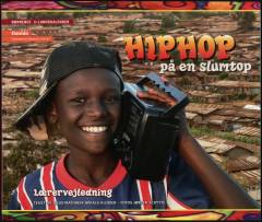 Hiphop på en slumtop : elevbog -- Lærervejledning