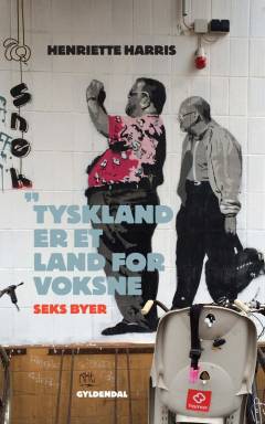 Tyskland er et land for voksne : seks byer