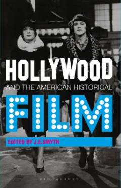 Hollywood and the American historical film