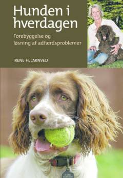 Hunden i hverdagen : forebyggelse og løsning af adfærdsproblemer