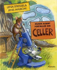 Musen Albert fortæller om celler