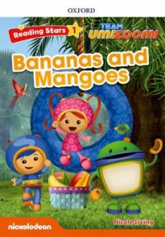 Bananas and mangoes
