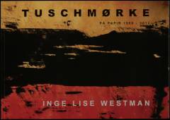 Tuschmørke : på papir 1968-2012