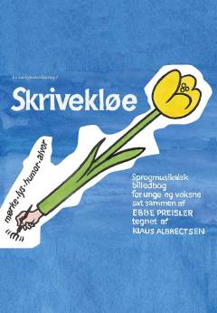 Skrivekløe : mørke, lys, humor, alvor : sprogmusikalsk billedbog for unge og voksne