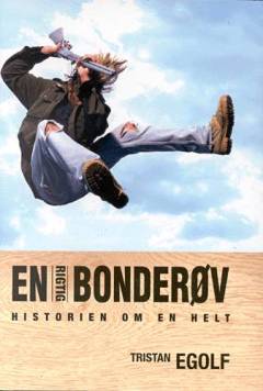 En rigtig bonderøv : historien om en helt