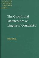 The growth and maintenance of linguistic complexity