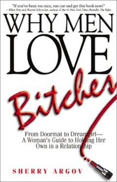 Why men love bitches