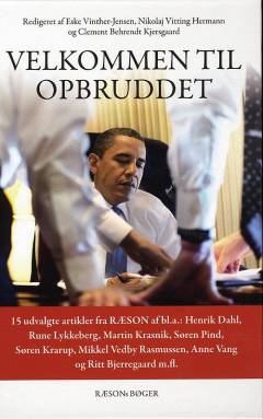 Velkommen til opbruddet : 15 udvalgte artikler fra Ræson