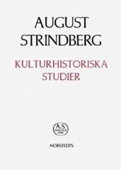August Strindbergs samlade verk. 7 : Kulturhistoriska studier