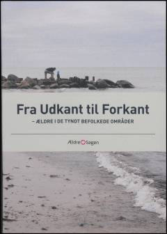 Fra udkant til forkant : ældre i de tyndt befolkede områder