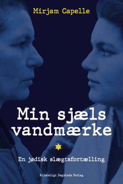 Min sjæls vandmærke : en jødisk slægtsfortælling