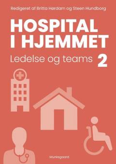 Hospital i hjemmet. Bind 2 : Ledelse og teams