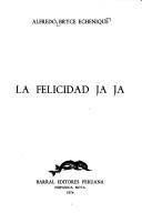 La felicidad ja ja