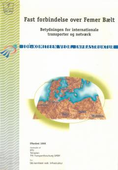 Betydningen af en fast forbindelse over Femer Bælt for internationale transporter og netværk