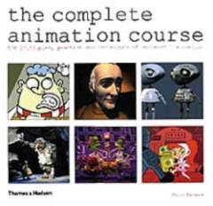 The complete animation course : the principles, practice and techniques of successful animation