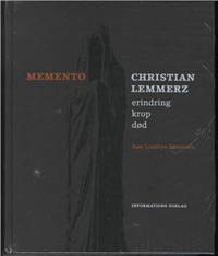 Memento - Christian Lemmerz : erindring, krop, død