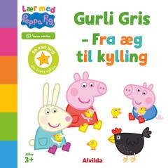 Gurli Gris - fra æg til kylling