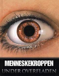 Menneskekroppen - under overfladen