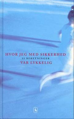 Hvor jeg med sikkerhed var lykkelig