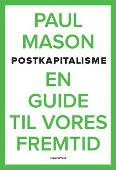 Postkapitalisme : en guide til vores fremtid