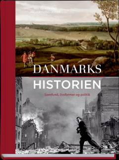 Danmarkshistorien : samfund, livsformer og politik